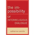 thumbnail image 1 of Pre-Owned The Im-Possibility of Interreligious Dialogue (Paperback) 0824524640 9780824524647, 1 of 1