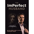 thumbnail image 1 of The ImPerfect Husband: A Practical Guide to Be the Spiritual Husband That You Were Created to Be!, (Hardcover), 1 of 1