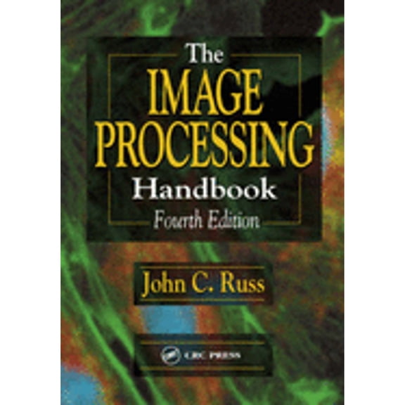 Pre-Owned The Image Processing Handbook, Fourth Edition (Hardcover) 084931142X 9780849311420