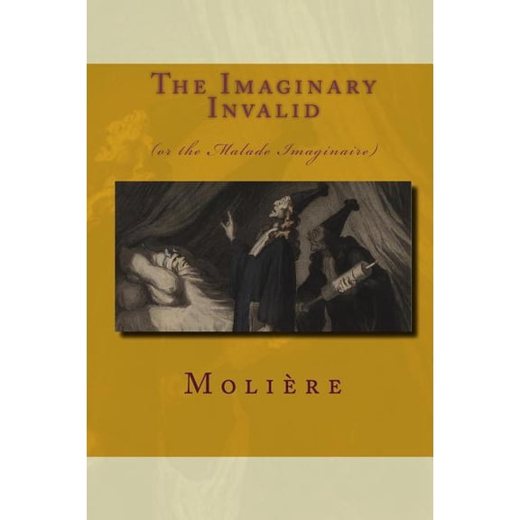The Imaginary Invalid (Paperback)