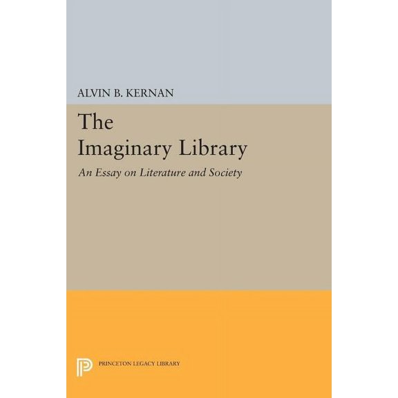 The Imaginary Library: An Essay on Literature and Society, (Paperback)