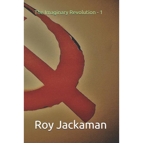The Imaginary Revolution - 1 (Paperback)
