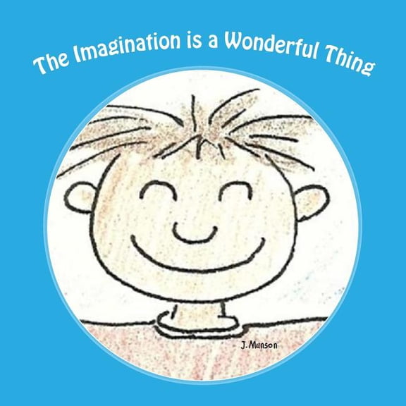 The Imagination is a Wonderful Thing, (Paperback)