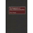 thumbnail image 1 of The Imagination of Early Childhood Education, (Hardcover), 1 of 1