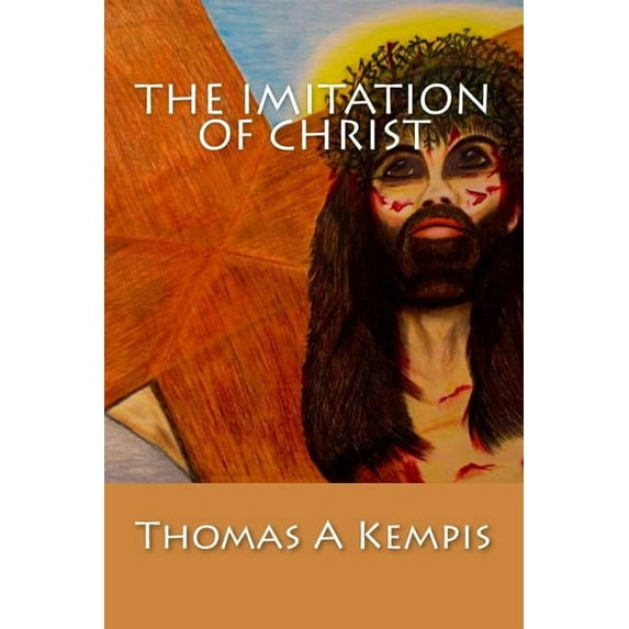 The Imitation of Christ (Paperback) by Thomas a Kempis