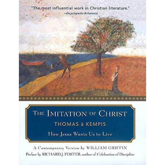 Pre-Owned The Imitation of Christ: How Jesus Wants Us to Live (Hardcover) 0060634006 9780060634001