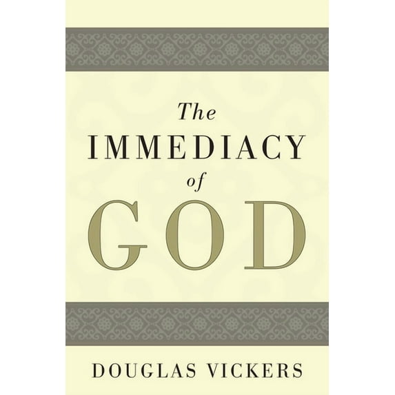 The Immediacy of God, (Hardcover)