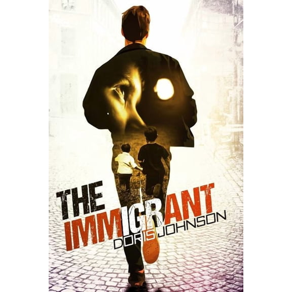 The Immigrant Paperback 1731588127 9781731588128 Doris Johnson