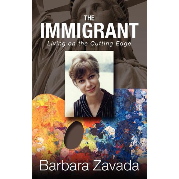 The Immigrant: Living on the Cutting Edge, (Paperback)