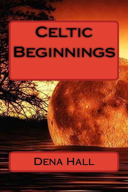 The Immortal Co Celtic Beginnings, Book 2, (Paperback)