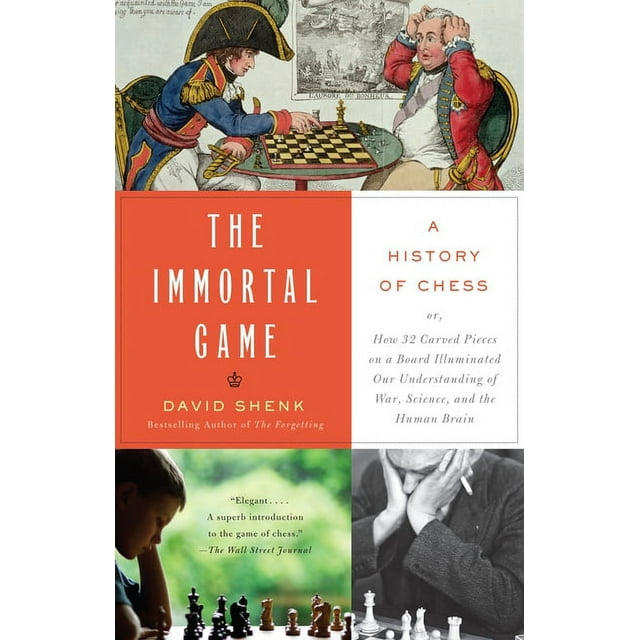 The Immortal Game : A History of Chess (Paperback)