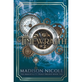The Immortality Trials Trilogy Timewraith, Book 2, (Paperback)