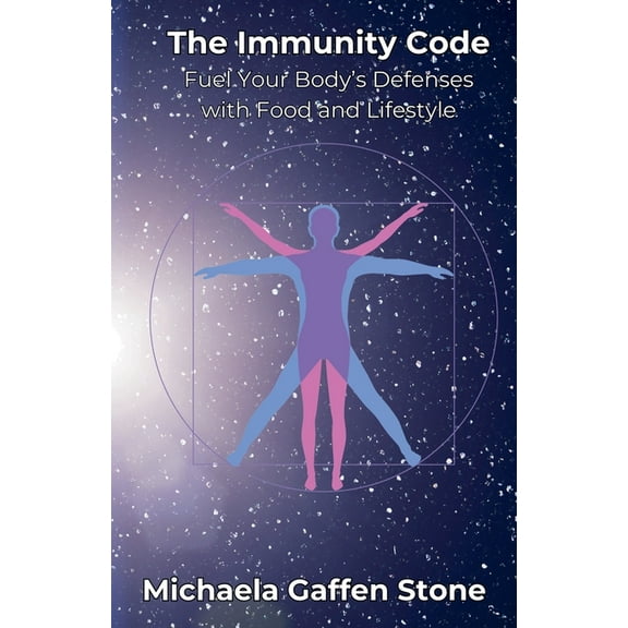 The Immunity Code: Fuel Your Body's Defenses with Food and Lifestyle, (Paperback)