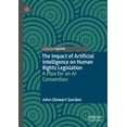 thumbnail image 1 of The Impact of Artificial Intelligence on Human Rights Legislation: A Plea for an AI Convention, (Hardcover), 1 of 1