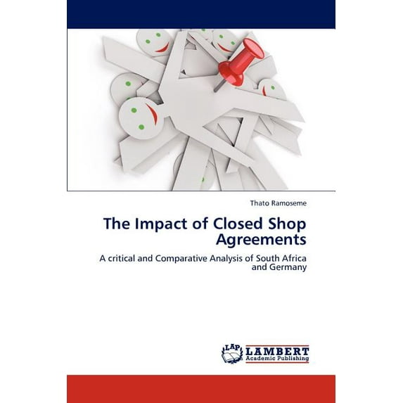 The Impact of Closed Shop Agreements (Paperback)