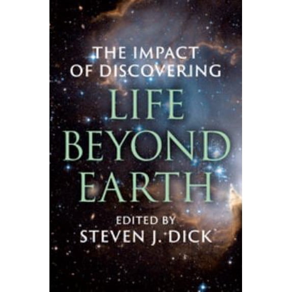 Pre-Owned The Impact of Discovering Life beyond Earth, 9781107109988, 1107109981, Hardcover, 1 edition