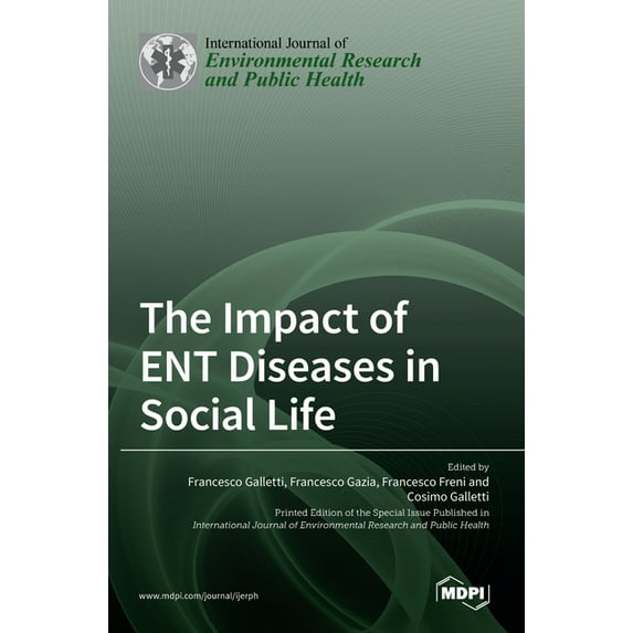 The Impact of ENT Diseases in Social Life, (Hardcover)