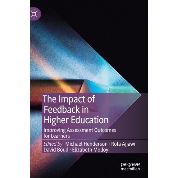 The Impact of Feedback in Higher Education: Improving Assessment Outcomes for Learners, (Hardcover)