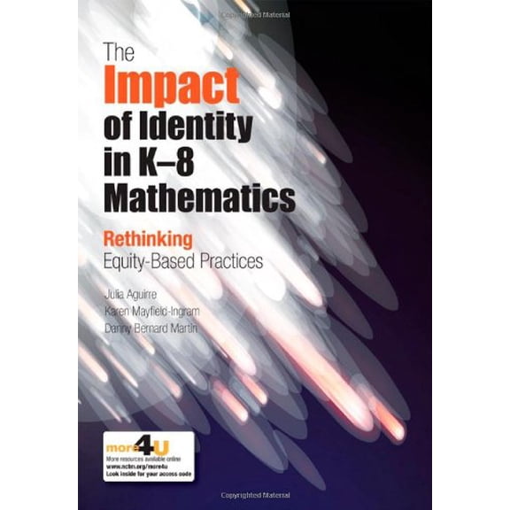 Pre-Owned The Impact of Identity in K-8 Mathematics Learning and Teaching: Rethinking Equity-Based Practices (Hardcover) 0873536894 9780873536899