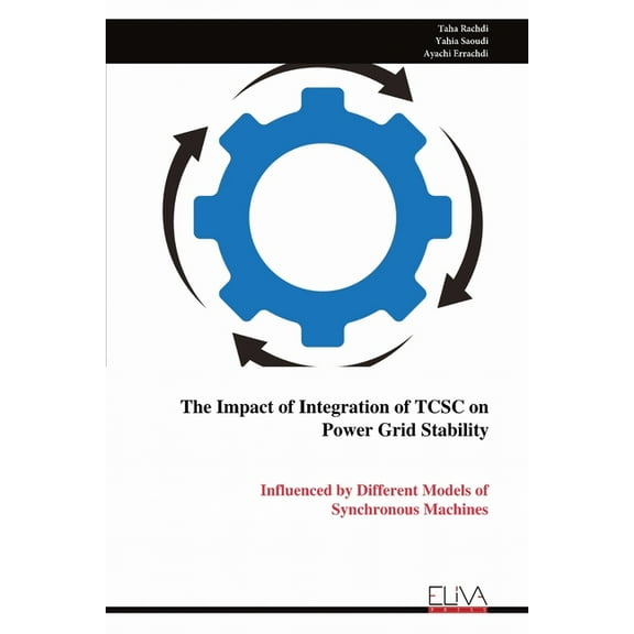 The Impact of Integration of TCSC on Power Grid Stability, (Paperback)