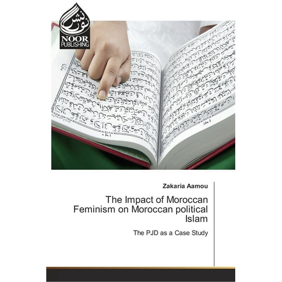 The Impact of Moroccan Feminism on Moroccan political Islam (Paperback)