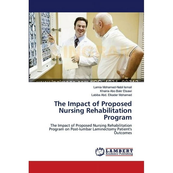 The Impact of Proposed Nursing Rehabilitation Program (Paperback)
