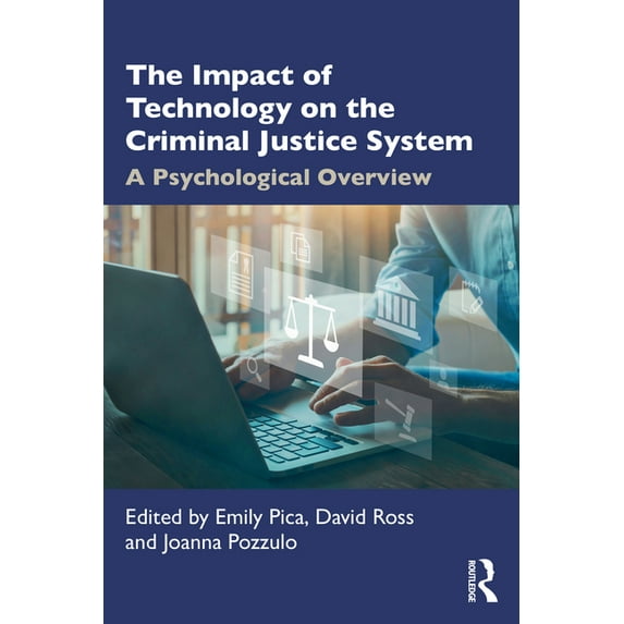 The Impact of Technology on the Criminal Justice System: A Psychological Overview, (Paperback)