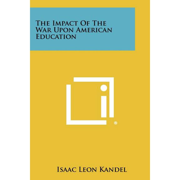 The Impact of the War Upon American Education Paperback