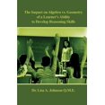 thumbnail image 1 of The Impact on Algebra vs. Geometry of a Learner's Ability to Develop Reasoning Skills, (Paperback), 1 of 1