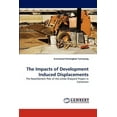 thumbnail image 1 of The Impacts of Development Induced Displacements (Paperback), 1 of 1