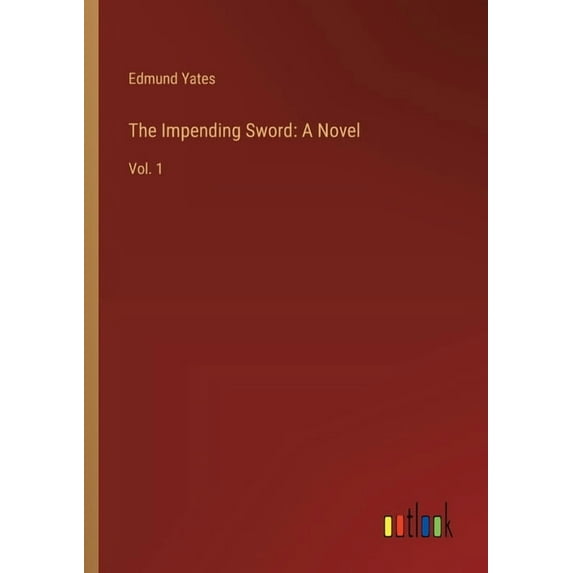 The Impending Sword: A Novel: Vol. 1, (Paperback)