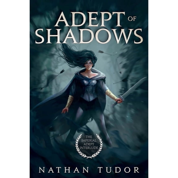 The Imperial Adept Adept of Shadows: The Imperial Adept Interlude, (Paperback)