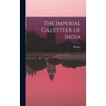 thumbnail image 1 of The Imperial Gazetteer of India (Hardcover), 1 of 1