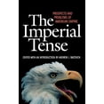 thumbnail image 1 of Imperial Tense: Prospects and Problems of American Empire, (Paperback), 1 of 1