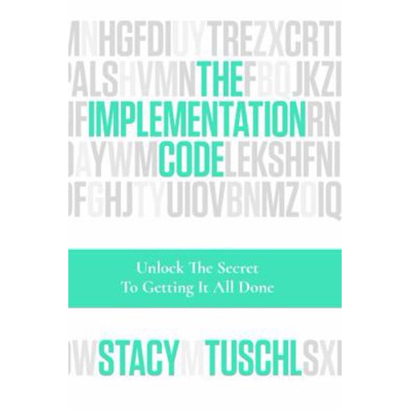 Pre-Owned The Implementation Code: Unlock the Secret to Getting It All Done (Paperback) 0996810439 9780996810432