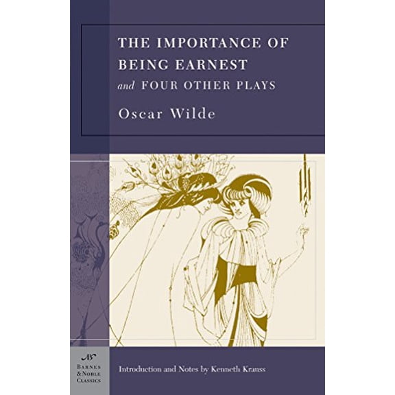 Pre-Owned The Importance of Being Earnest and Four Other Plays (Barnes &amp; Noble Classics), 9781593080594, 159308059X, Paperback, First Edition edition