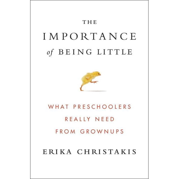 Pre-Owned The Importance of Being Little : What Preschoolers Really Need from Grownups