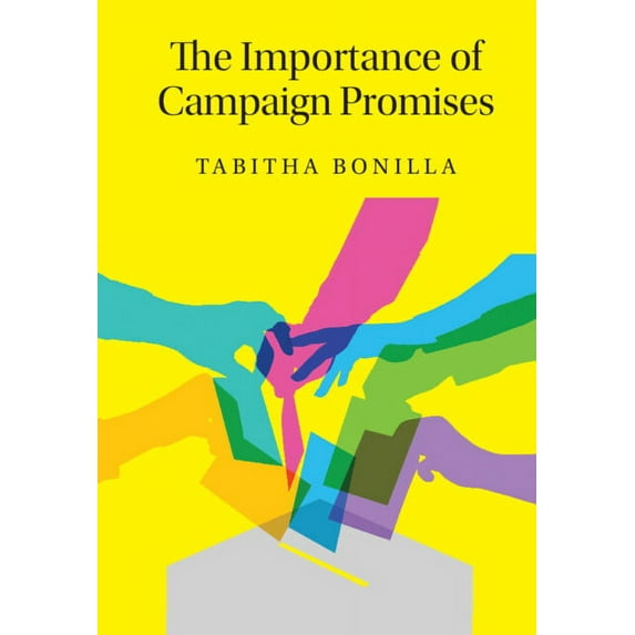 The Importance of Campaign Promises, (Hardcover)