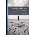 thumbnail image 1 of The Importance of Choice, (Paperback), 1 of 1