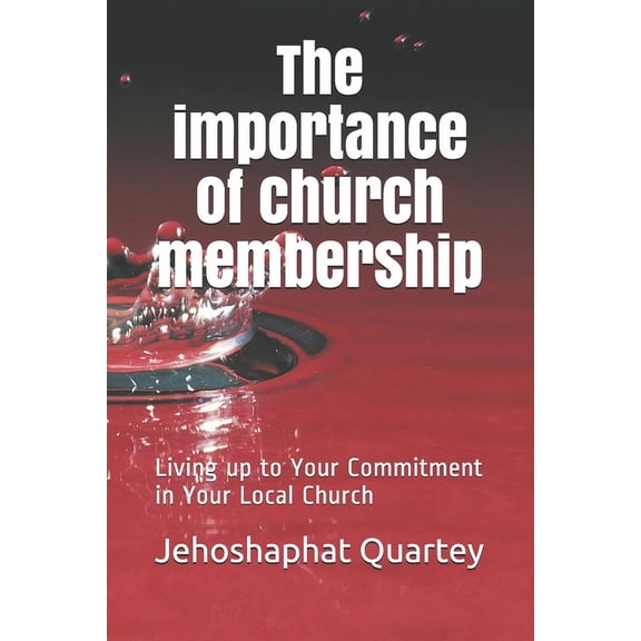 The Importance of Church Membership, (Paperback)