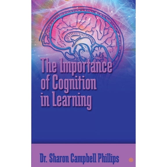 The Importance of Cognition in Learning, (Paperback)