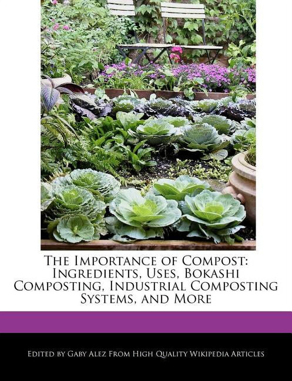The Importance of Compost Ingredients, Uses, Bokashi Composting