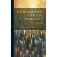 thumbnail image 1 of The Impossibility of Social Democracy (Hardcover), 1 of 1
