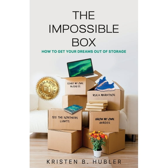 The Impossible Box: How to Get Your Dreams Out of Storage, (Paperback)