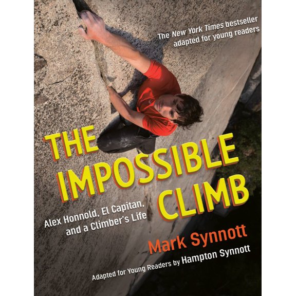 Pre-Owned The Impossible Climb (Young Readers Adaptation): Alex Honnold, El Capitan, and a Climber's Life Paperback
