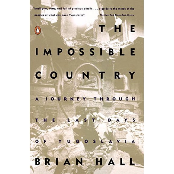 Pre-Owned The Impossible Country: A Journey Through the Last Days of Yugoslavia (Paperback) 0140249230 9780140249231