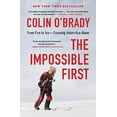thumbnail image 1 of Pre-Owned The Impossible First: From Fire to Ice--Crossing Antarctica Alone (Paperback) 1982133120 9781982133122, 1 of 1