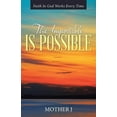thumbnail image 1 of The Impossible Is Possible : Faith In God Works Every Time (Paperback), 1 of 1