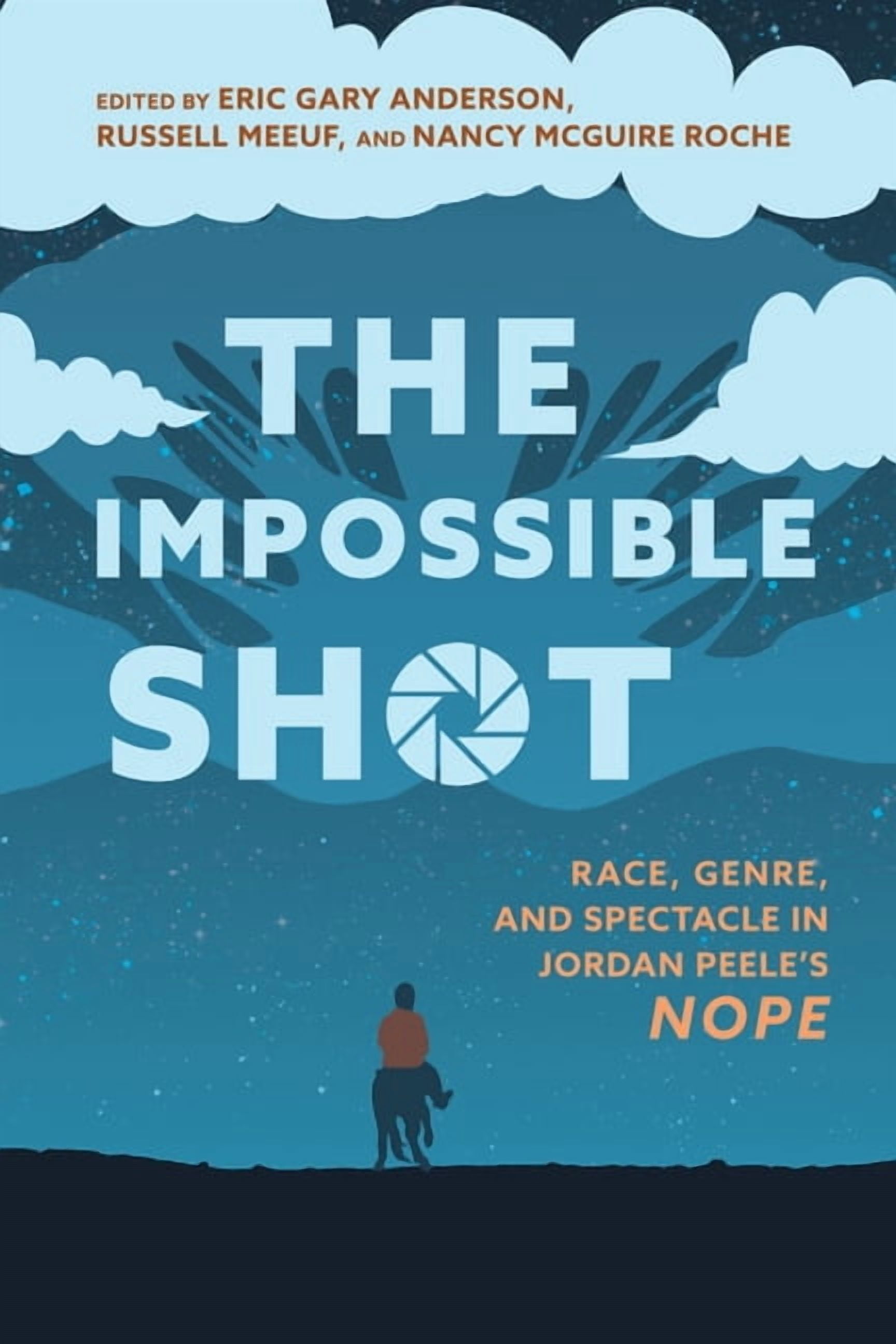 The Impossible Shot: Race, Genre, and Spectacle in Jordan Peele's Nope, (Paperback)