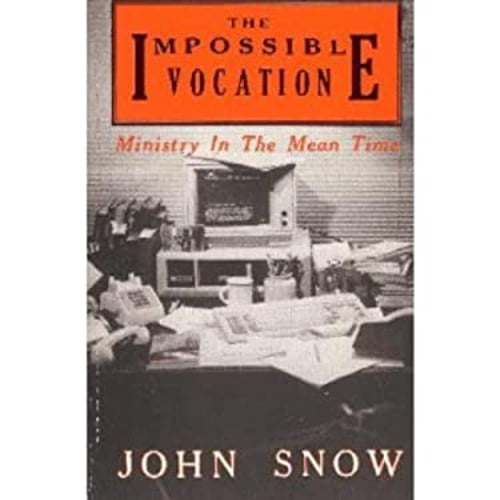 Pre-Owned The Impossible Vocation : Ministry in the Mean Time (Paperback) 9780936384580